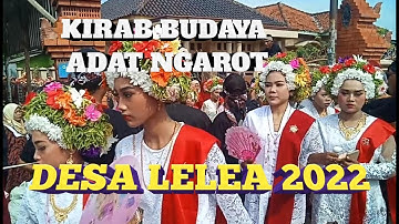 KIRAB BUDAYA ADAT NGAROT - DESA LELEA 2022