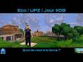 Eco | UPZ| #09 | Quoi de neuf à la ferme