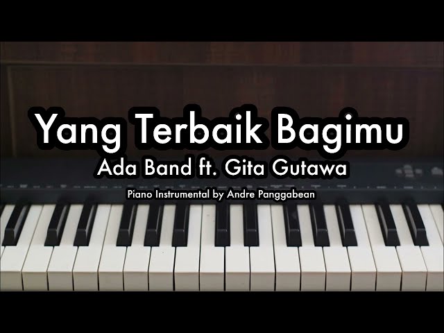 Yang Terbaik Bagimu - Gita Gutawa | Piano Karaoke by Andre Panggabean class=