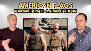 FIRST TIME HEARING American Flags by Tom Mcdonald and Adam Calhoun REACTION