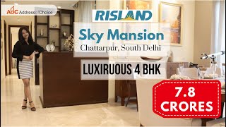 💰 ₹7.8 Crores 🚀 🛏️ 4 BHK Ultra Luxury Flats ► Risland Sky Mansion, Chhatarpur Delhi