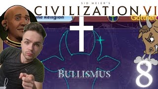 Bulle is Muss :) | Civilization VI: Khmer und Jayavarman | 8 | Gottheit [Deutsch]