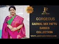 Gadwal Mix Pattu Sarees Collection || 20 Aug || Chunduru Sisters #gadwal #mixpattu #jabitaschoice