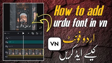 how to add urdu font in vn | vn video editor urdu font kaisa add Karen | technical Farman shaheen