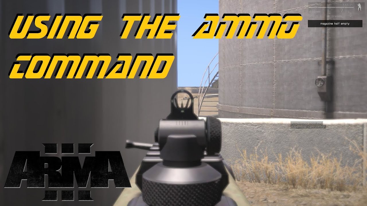 ARMA 3 Editor - Using the Ammo Command