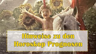 Ein paar Hinweise an euch  Horoskop Prognosen