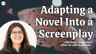How to Adapt a Novel Into a Screenplay