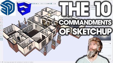 The 10 COMMANDMENTS of SketchUp!