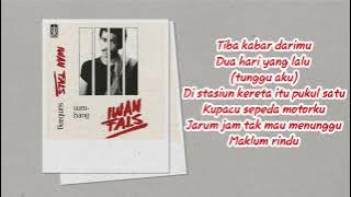 Lirik Lagu Iwan Fals - kereta Tiba pukul Berapa ( by. Abel)