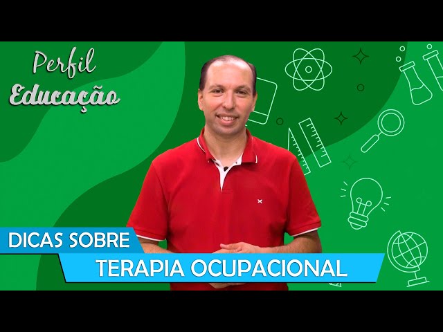 Perfil Educação - Dica sobre Curso de Terapia Ocupacional