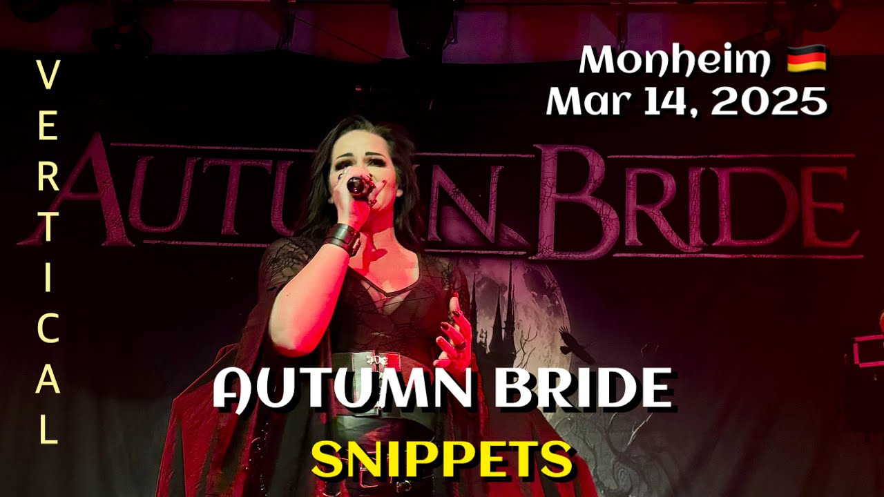 Autumn Bride - Snippets @Sojus 7, Monheim, DE 🇩🇪 March 14, 2025 LIVE