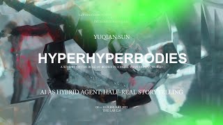 HYPERHYPERBODIES Summit: Yuqian Sun – AI as Hybrid Agent: Half-Real Storytelling