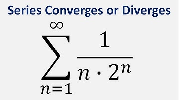 Comparison Test | Series Converges or Diverges | Sum 1/(n*2^n) , n = 1 to infinity
