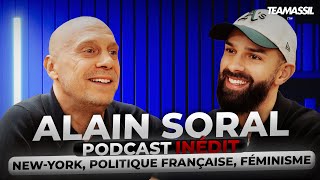 ALAIN SORAL PODCAST INÉDIT : New-York, Politique Française, Féminisme