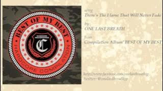 ONE LAST BREATH - There's The Flame That Will Never Fade