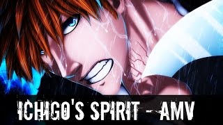 Bleach Amv - Ichigos Spirit