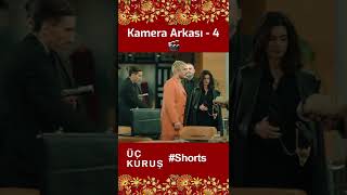 Üç Kuruş | Kamera Arkası - 4 🎬📽️ #shorts