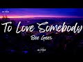 Bee Gees - To Love Somebody (Lyrics)