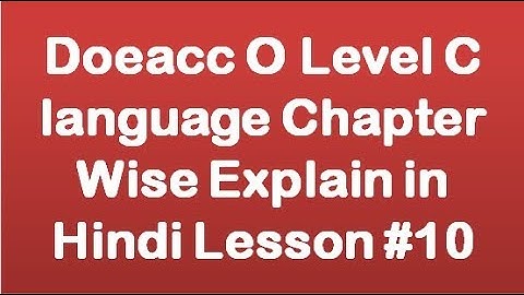 Doeacc O Level C language Chapter Wise Explain in Hindi Lesson #10