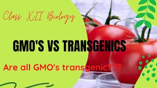 GMO's vs Transgenic :-are they same or different??