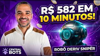 DERIV SNIPER BOT MAKING R$ 582 IN 10 MINUTES OMG!!