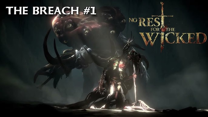 NO REST FOR THE WICKED The Breach Gameplay Español ▹1 - YouTube