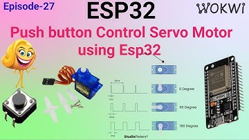 ESP32 Push Button Servo Motor Control | Easy DIY Tutorial