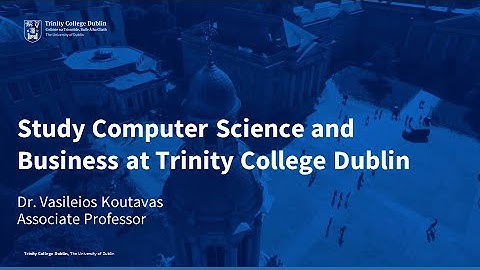Study Computer Science and Business at Trinity College Dublin
