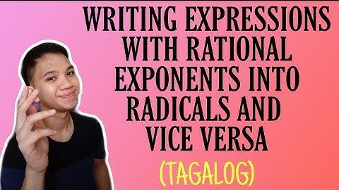 [TAGALOG] Grade 9 Math Lesson: WRITING EXPRESSION WITH RATIONAL EXPONENTS TO RADICALS AND VICE VERSA