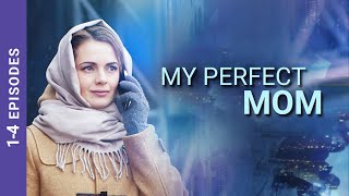 MY PERFECT MOM. ALL Episodes. StarMedia. Melodrama. English Subtitles
