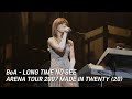 BoA LONG TIME NO SEE BoA ARENA TOUR 2007 MADE IN TWENTY 20 mp3