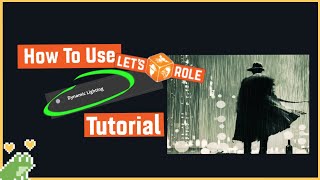 How To Use 'Let's Role' Dynamic Lighting Tutorial