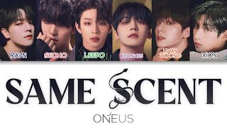 ONEUS(원어스) - Same Scent Color Coded Lyrics (han/rom/eng/pl)