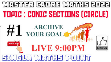 #1|| MASTER CADRE MATHS 2022 || CONIC SECTION(CIRCLE)|| MATHS WITH ROHIT SINGLA || LIVE 9:00PM ||