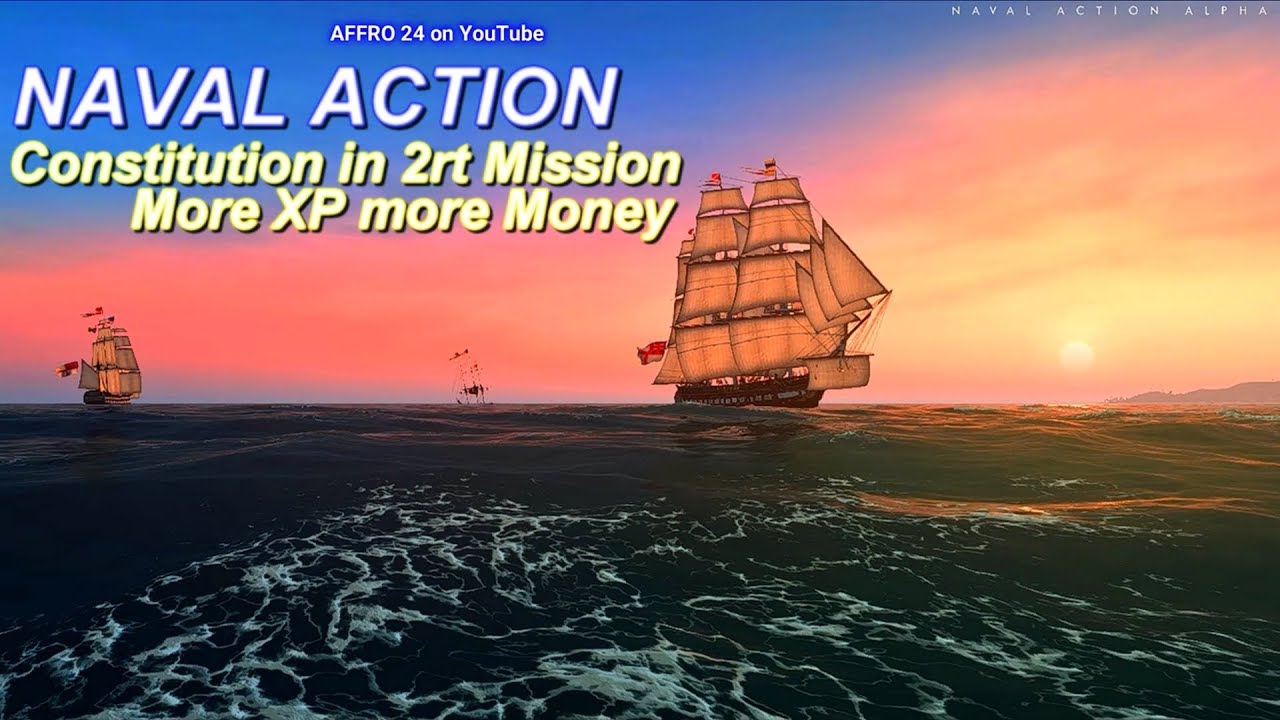 NAVAL ACTION - My Constitution in a 2rt Mission