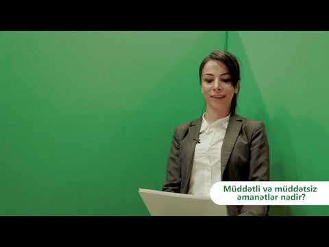 Video: Müddətsiz əmanət nədir?