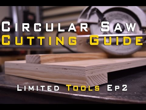 Circular Saw Cutting Guide | Limited Tools Episode 002