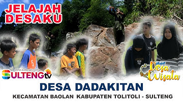 JELAJAH DESAKU DESA DADAKITAN KEC. BAOLAN - TOLITOLI