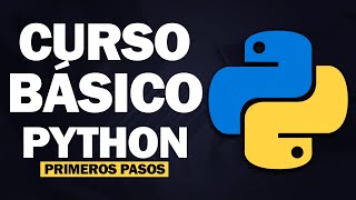 Curso Básico De Python Desde Cero (2024) Primeros Pasos En Python