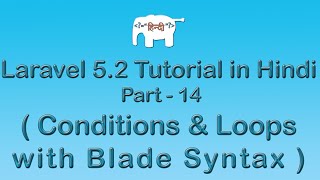 Laravel 5 Tutorial For Beginners In Hindi  Ifelse U0026 Loops In Blade Syntax   Part14