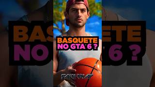 Partidas de BASQUETE no GTA 6!  #gta6