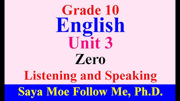Grade 10 English: Unit 3 Zero, Listening and Speaking