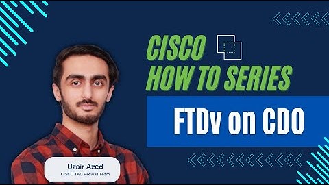 Cisco How To Series - Onboard Firewall Threat Defense Virtual on Cisco Defense Orchestrator