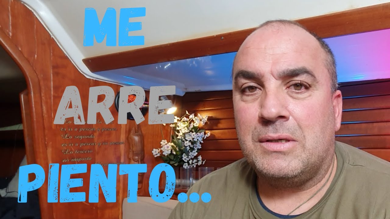 ME ARREPIENTO... de ser PATRÓN MAYOR DE CABOTAJE?