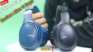 Noise Three Headphones Honest Review After Use | BRTF 3.0