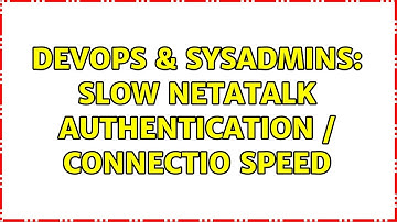 DevOps & SysAdmins: Slow netatalk authentication / connectio speed (2 Solutions!!)