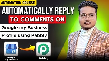 Automatically Reply to Comments on Google my Business Profile using Pabbly | Automation Course |
