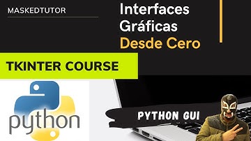 Python Tkinter - Interfaces Gráficas GUI | Desde CERO Imágenes