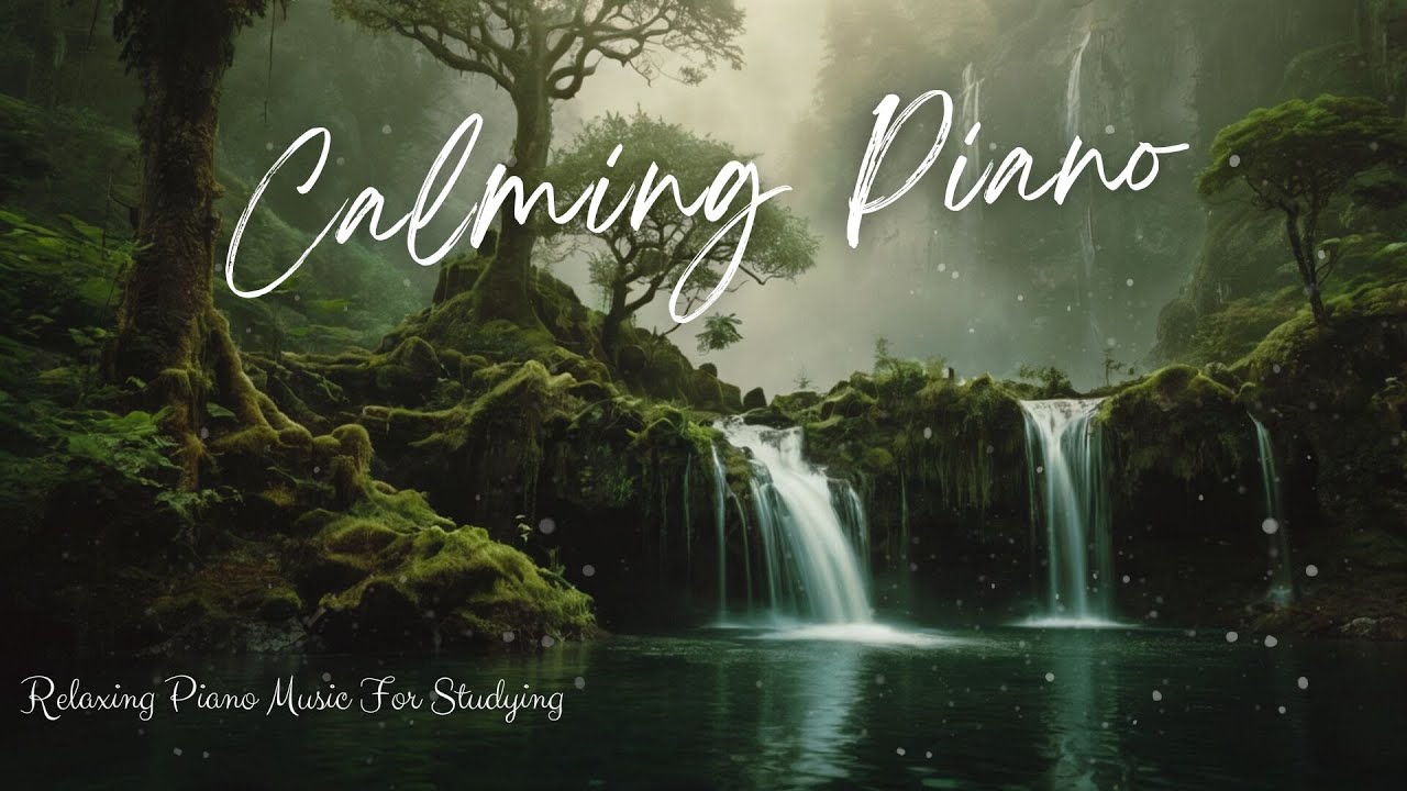 Relaxing Piano Music for Studying, Sleep and Meditation - YouTube