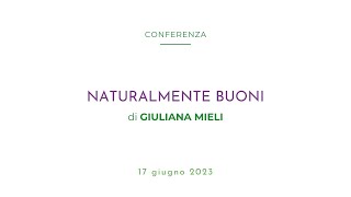 7° Symposium Educazione Biocentrica - Naturalmente buoni di Giuliana Mieli